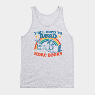 Y'all Need To Read More Books Tank Top