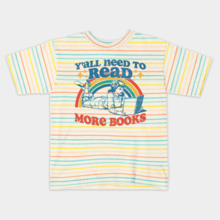 Y'all Need To Read More Books Kids T-Shirt
