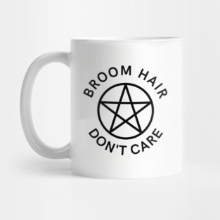 Broom Hair Don't Care Funny Pagan Wiccan Cheeky Witch® Mug