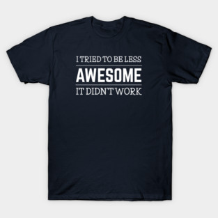 Funny QUOTES T-Shirt