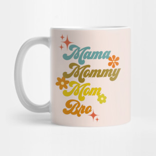 Mama, mommy, mom, bro - 70s style Mug