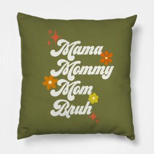 Mama, mommy, mom, bro - 70s style Pillow