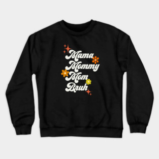 Mama, mommy, mom, bro - 70s style Crewneck Sweatshirt