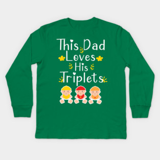 This Dad Loves his Triplets Kids Long Sleeve T-Shirt