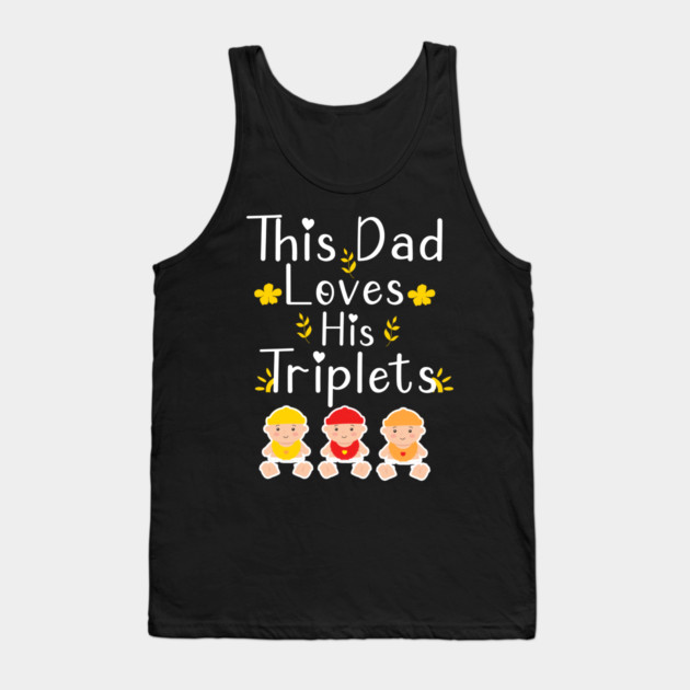 This Dad Loves his Triplets Tank Top by Db Printed