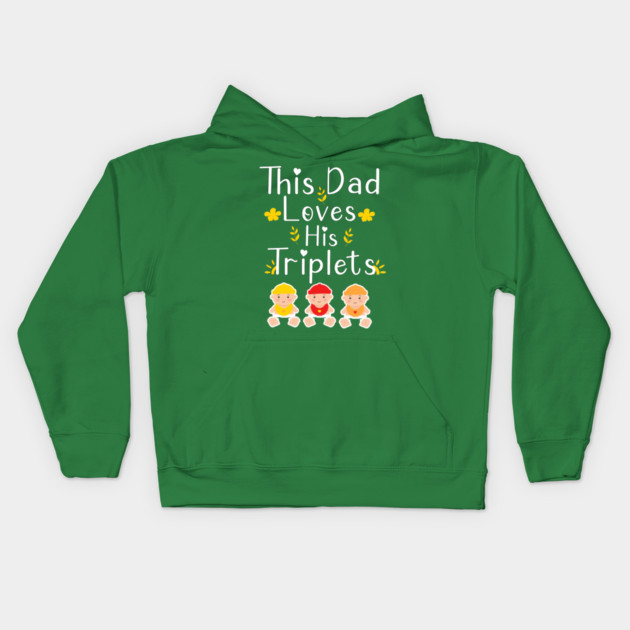 This Dad Loves his Triplets Kids Hoodie by Db Printed