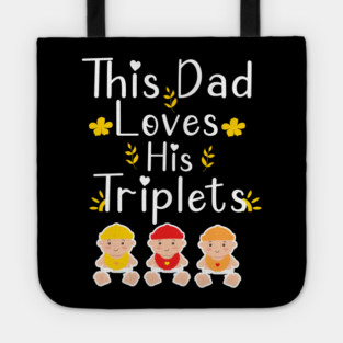 This Dad Loves his Triplets Tote