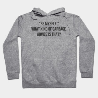 Garbage Advice Hoodie