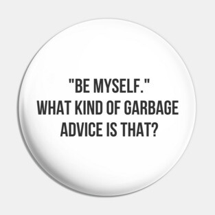 Garbage Advice Pin