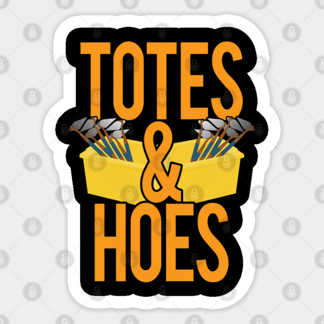 Totes and Hoes Sticker by belownormal
