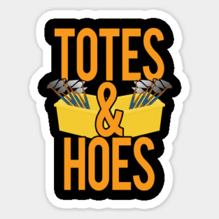 Totes and Hoes Magnet