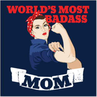 Mothers day: World's Most Badass MOM Posters and Art
