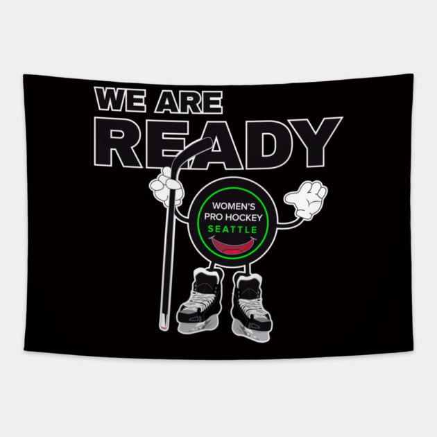 Biscuit: WE ARE READY! Tapestry by Womens Pro Hockey Seattle