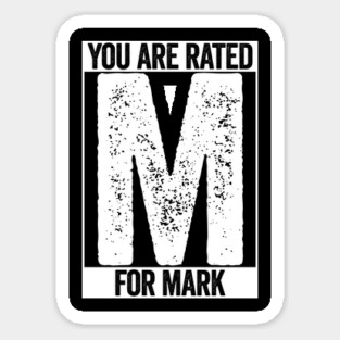 You Are Rated M For Mark Sticker