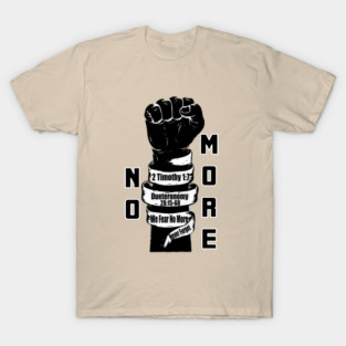 No More Fear 2 Timothy 1:7 T-Shirt