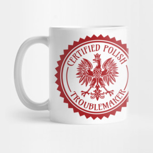 Certified Polish Troublemaker Mug