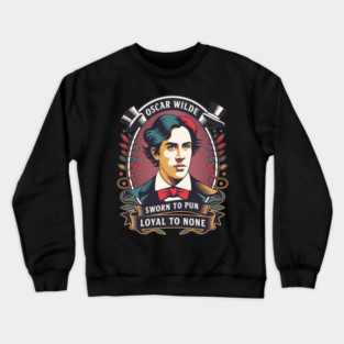 Oscar Wilde - Sworn to Pun, Loyal to None Crewneck Sweatshirt