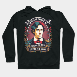 Oscar Wilde - Sworn to Pun, Loyal to None Hoodie