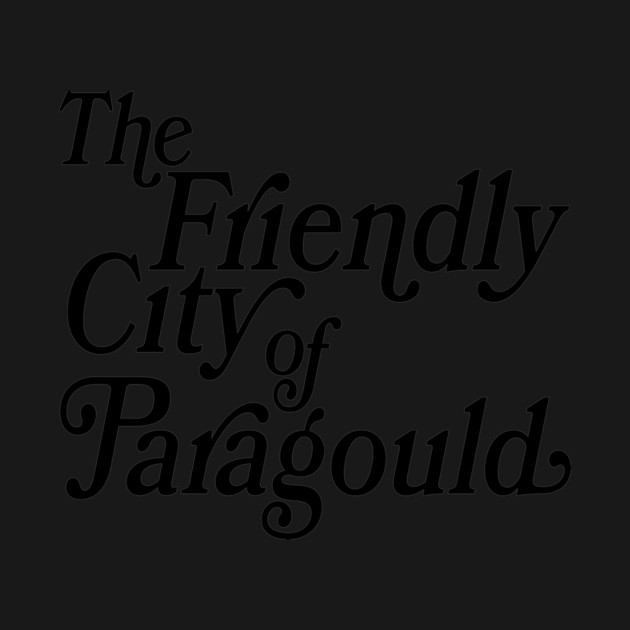 The Friendly City of Paragould by rt-shirts