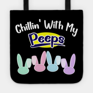 Chillin With My Peeps Tote