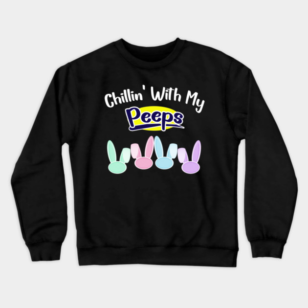 Chillin With My Peeps Crewneck Sweatshirt by Db Printed