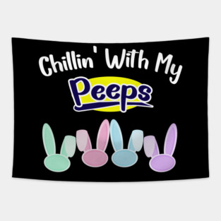 Chillin With My Peeps Tapestry