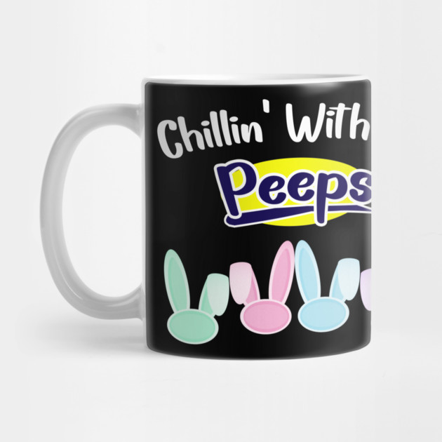 Chillin With My Peeps by Db Printed