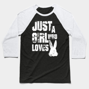 Just a Girl Who Loves Bunnies Baseball T-Shirt
