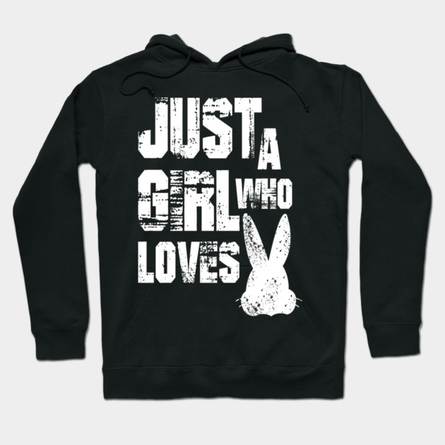 Just a Girl Who Loves Bunnies Hoodie by Db Printed