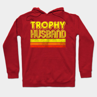 Trophy Husband Hoodie