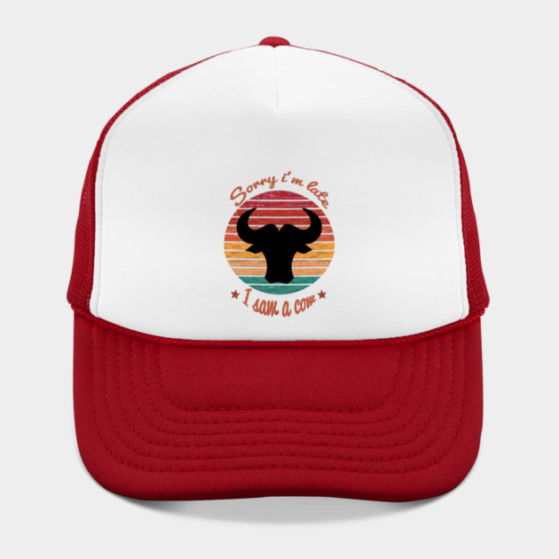 Sorry I'm Late I Saw Cow by Db Printed