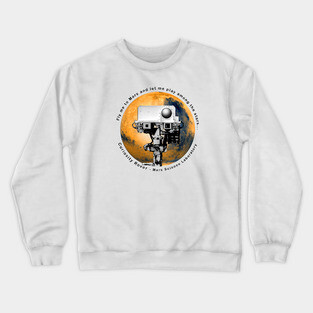 Curiosity Rover - Fly me to Mars Crewneck Sweatshirt