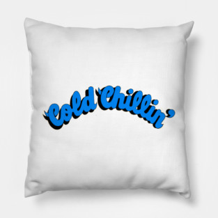 Cold Chillin Pillow