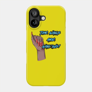 The Nails are Nail’ing! (Blue Letters) Phone Case