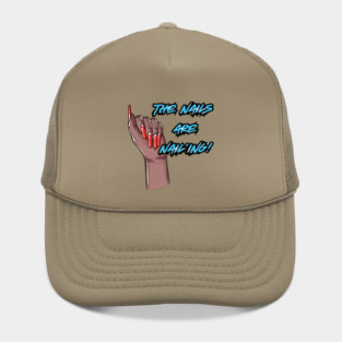 The Nails are Nail’ing! (Blue Letters) Hat