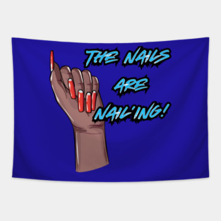 The Nails are Nail’ing! (Blue Letters) Tapestry
