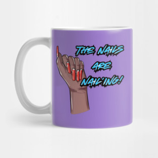 The Nails are Nail’ing! (Blue Letters) Mug