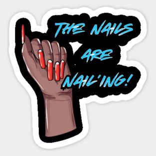 The Nails are Nail’ing! (Blue Letters) Magnet