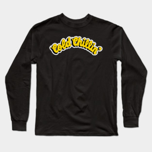 Cold Chillin Long Sleeve T-Shirt