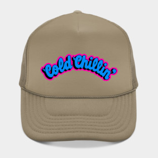Cold Chillin Hat