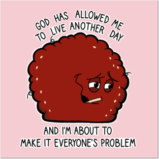 God has allowed me to live another day. Posters and Art