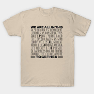 WE ARE ALL IN THIS TOGETHER--PEACE T-Shirt