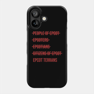 Epcot Terrans Phone Case