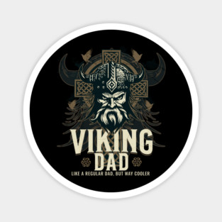 Viking Dad Like a Regular Dad but Way Cooler Magnet