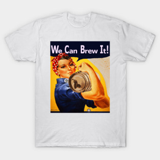 We Can Brew It! Rosie T-Shirt