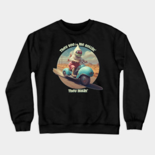 They See Me Rollin' - They Hatin' Scooter Crewneck Sweatshirt