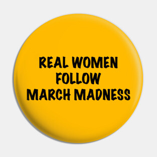 Real Women Follow March Madness Pin