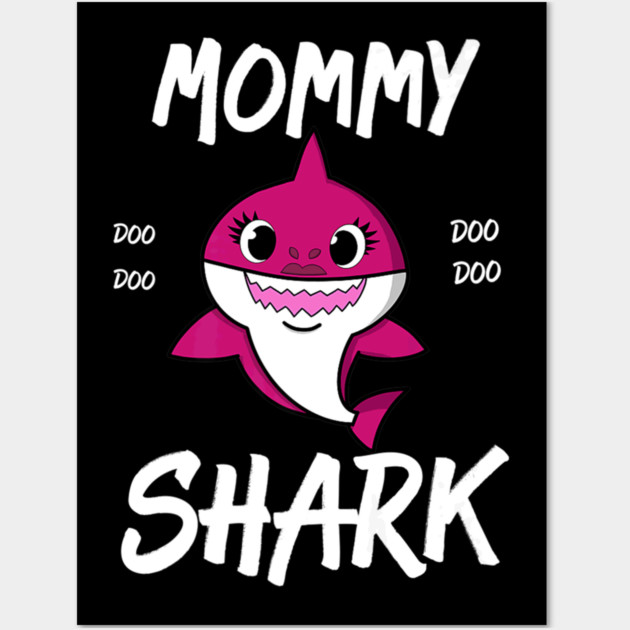 Baby Shark Mommy Shark Doo Doo Mothers Day Posters and Art