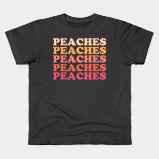 Peaches Peaches Peaches Peach Lover Kids T-Shirt