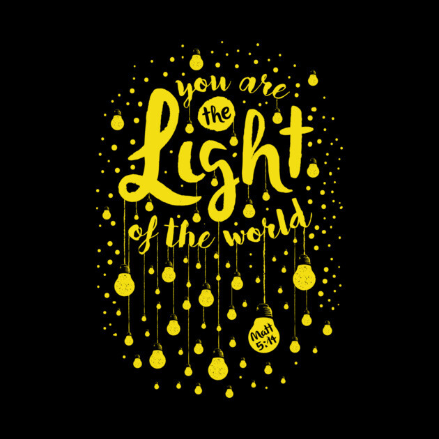 You Are The Light Of The World Christian Bible Verse Tshirt by ShirtHappens